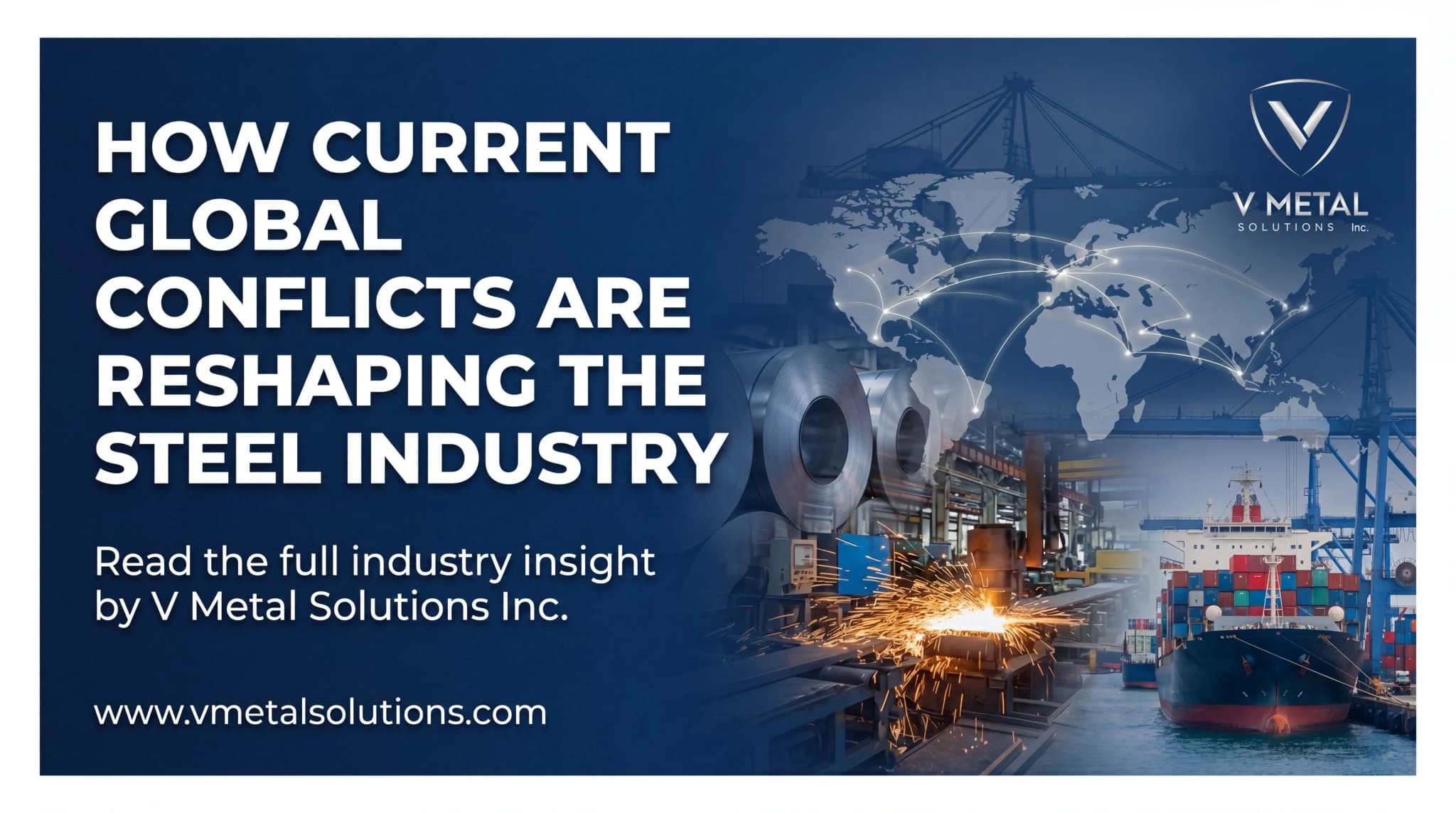 How Global Conflicts Are Impacting the Steel 
Industry in 2026